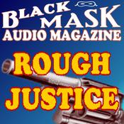 Rough Justice by  Frederick Nebel audiobook