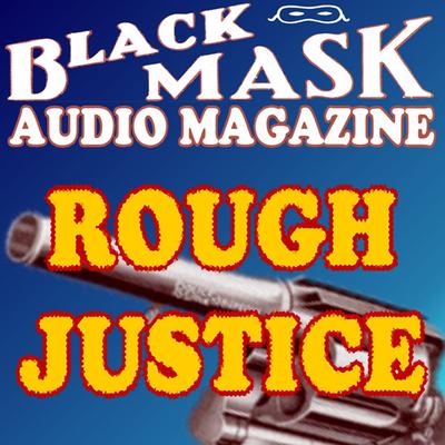 Rough Justice by Frederick Nebel audiobook