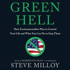 Green Hell by Steve Milloy audiobook