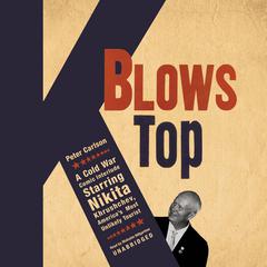 K Blows Top by Peter Carlson audiobook