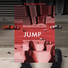 Jump by Tim Maleeny audiobook