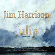 Julip by  Jim Harrison audiobook