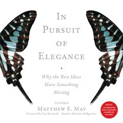 In Pursuit of Elegance by Matthew E. May audiobook