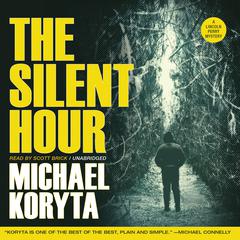 The Silent Hour by Michael Koryta audiobook