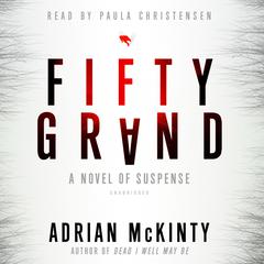 Fifty Grand by Adrian McKinty audiobook