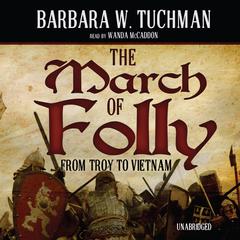 The March of Folly by Barbara W. Tuchman audiobook