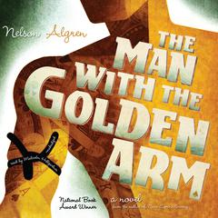 The Man with the Golden Arm by Nelson Algren audiobook