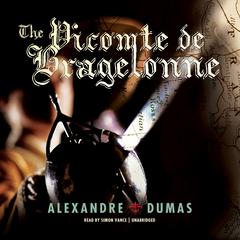 The Vicomte de Bragelonne by Alexandre Dumas audiobook