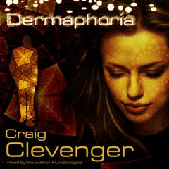 Dermaphoria by Craig Clevenger audiobook