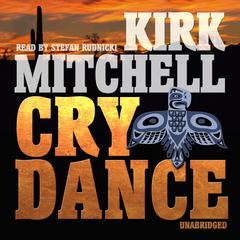 Cry Dance by Kirk Mitchell audiobook