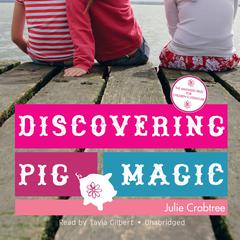 Discovering Pig Magic by Julie Crabtree audiobook