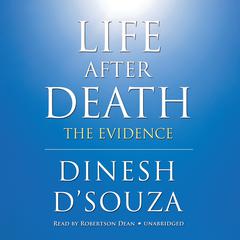 Life after Death by Dinesh D’Souza audiobook
