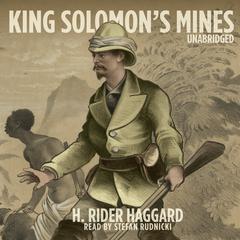 King Solomon’s Mines by H. Rider Haggard audiobook