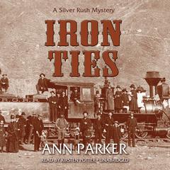 Iron Ties by Ann Parker audiobook