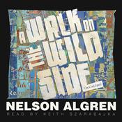 A Walk on the Wild Side by  Nelson Algren audiobook
