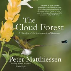 The Cloud Forest by Peter Matthiessen audiobook