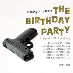 The Birthday Party by Stanley N. Alpert audiobook