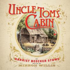 Uncle Tom’s Cabin by Harriet Beecher Stowe audiobook