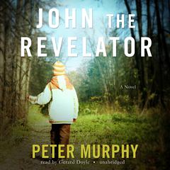 John the Revelator by Peter Murphy audiobook