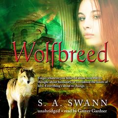 Wolfbreed by S. A. Swann audiobook