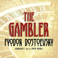 The Gambler by Fyodor Dostoevsky audiobook