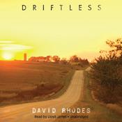 Driftless by  David Rhodes audiobook