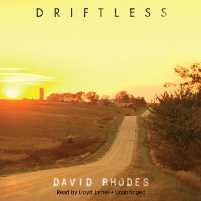 Driftless by David Rhodes audiobook