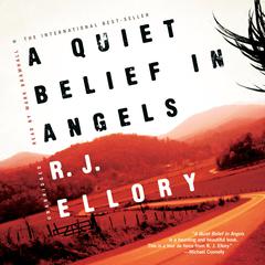 A Quiet Belief in Angels by R. J. Ellory audiobook
