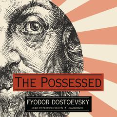 The Possessed by Fyodor Dostoevsky audiobook