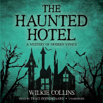 The Haunted Hotel by Wilkie Collins audiobook
