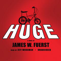 Huge by James W. Fuerst audiobook
