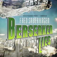 Berserker Lies by Fred Saberhagen audiobook