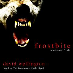 Frostbite by David Wellington audiobook
