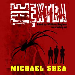 The Extra by Michael Shea audiobook