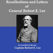 Recollections and Letters of General Robert E. Lee by  General Robert E. Lee audiobook