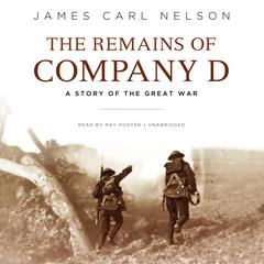 The Remains of Company D by James Carl Nelson audiobook