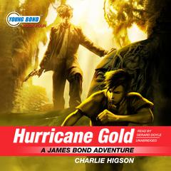 Hurricane Gold by Charlie Higson audiobook