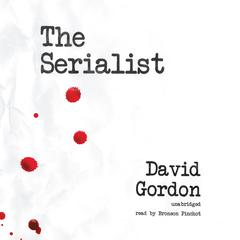 The Serialist by David Gordon audiobook