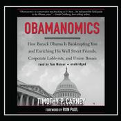 Obamanomics by  Timothy P. Carney audiobook