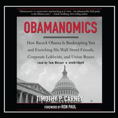Obamanomics by Timothy P. Carney audiobook