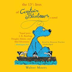 The 13½ Lives of Captain Bluebear by Walter Moers audiobook