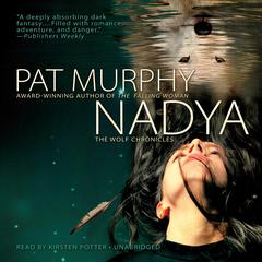 Nadya by Pat Murphy audiobook