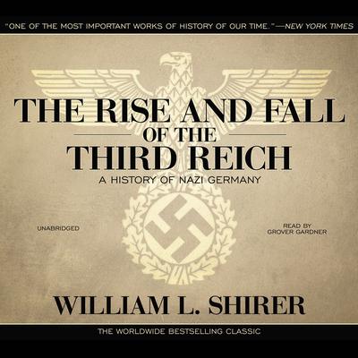 The Rise and Fall of the Third Reich by William L. Shirer audiobook