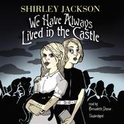 We Have Always Lived in the Castle by  Shirley Jackson audiobook