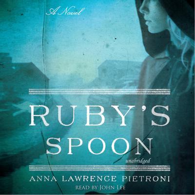 Ruby’s Spoon by Anna Lawrence Pietroni audiobook