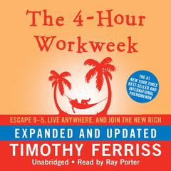 The 4-Hour Workweek, Expanded and Updated by Timothy Ferriss audiobook