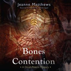 Bones of Contention by Jeanne Matthews audiobook