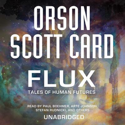 Flux by Orson Scott Card audiobook