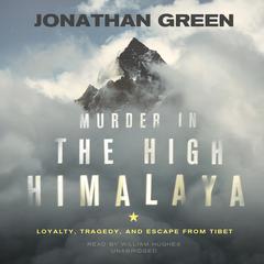 Murder in the High Himalaya by Jonathan Green audiobook
