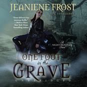 One Foot in the Grave by  Jeaniene Frost audiobook